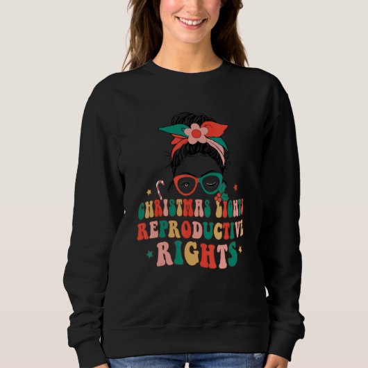 Christmas Lights Reproductive Rights Merry Xmas Me Sweatshirt (Vorderseite)