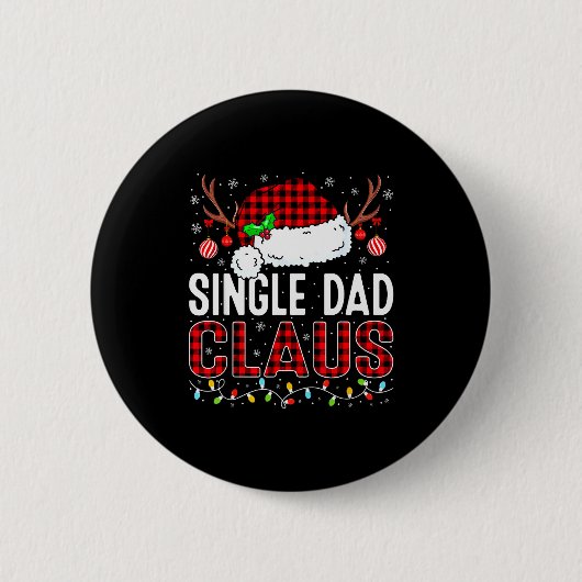 Christmas Lights Single Dad Claus Family Matching  Button (Vorderseite)