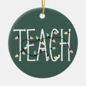 Christmas Lights Teach Teacher Love Teaching Gifts Keramik Ornament (Vorne)