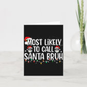 Christmas Likely Call Santa Bruh Xmas Family Men W Karte (Vorderseite)