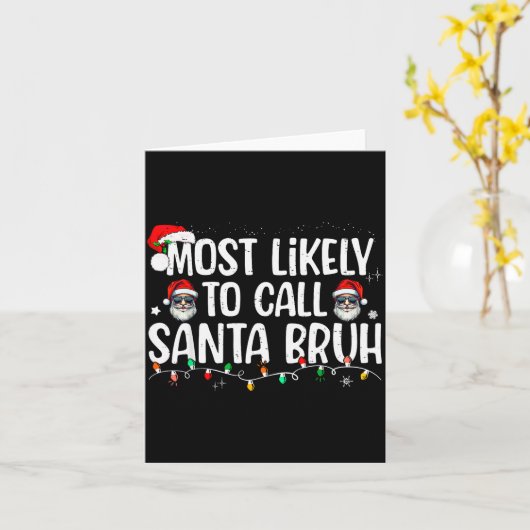 Christmas Likely Call Santa Bruh Xmas Family Men W Karte (Gelbe Blume)