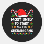 Christmas Likely Start All The Shenanigans Funny F Runder Aufkleber (Vorderseite)