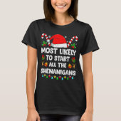 Christmas Likely Start All The Shenanigans Funny F T-Shirt (Vorderseite)