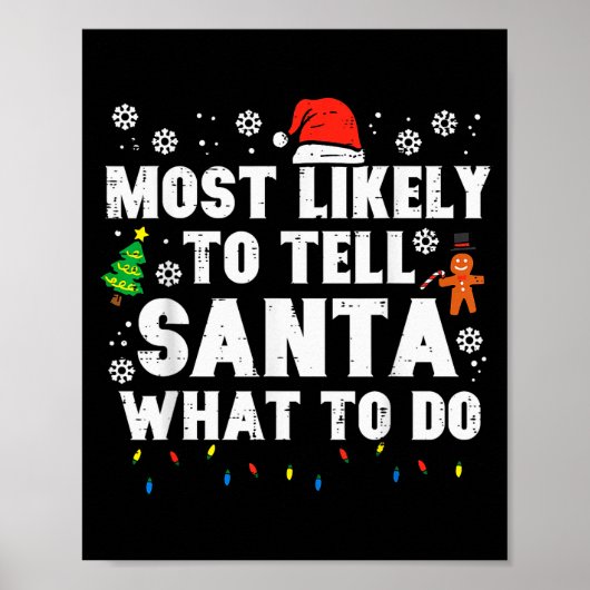 Christmas Likely Tell Santa What To Do Xmas Family Poster (Vorne)