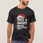 Christmas List Fun Nice Naughty Innocent Until Pro T-Shirt (Vorderseite)