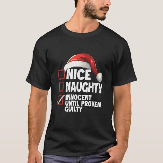 Christmas List Fun Nice Naughty Innocent Until Pro T-Shirt (Vorderseite)