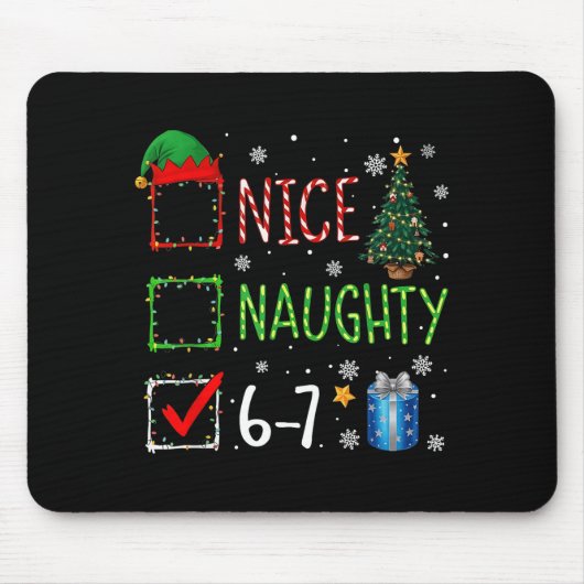 Christmas List Nice Naughty 6 7 Funny Six Seven Me Mousepad (Vorne)