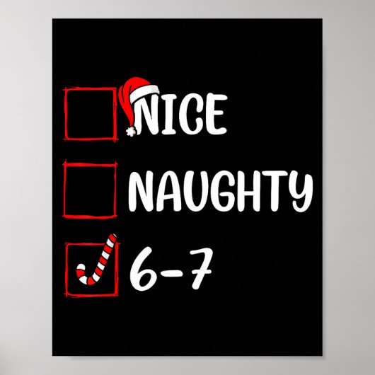 Christmas List Nice Naughty 6 7 Funny Six Seven Me Poster (Vorne)