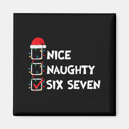 Christmas List Nice Naughty Six Seven Meme 67 6 7 Magnet (Vorne)
