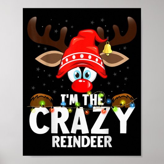 Christmas Matching I'm The Crazy Reindeer Poster (Vorne)