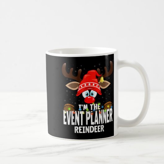 Christmas Matching I'm The Event Planner Reindeer Kaffeetasse (Rechts)