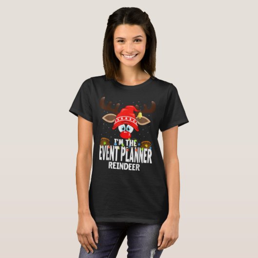 Christmas Matching I'm The Event Planner Reindeer T-Shirt (Vorne ganz)