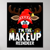 Christmas Matching I'm The Makeup Reindeer  Poster (Vorne)