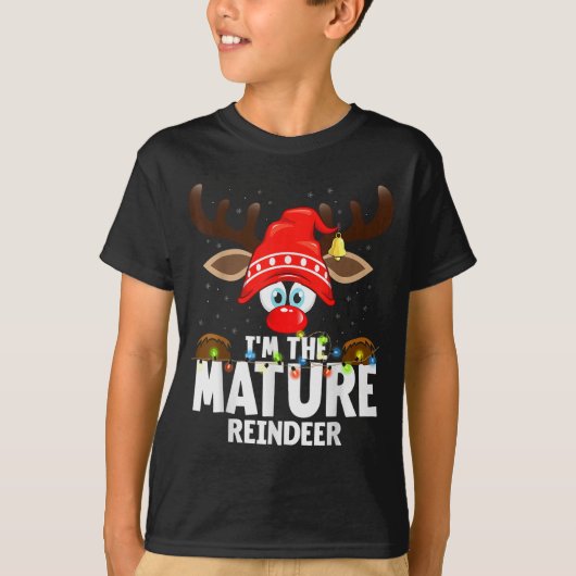 Christmas Matching I'm The Mature Reindeer T-Shirt (Vorderseite)
