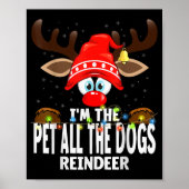 Christmas Matching I'm The Pet All The Dogs Reinde Poster (Vorne)