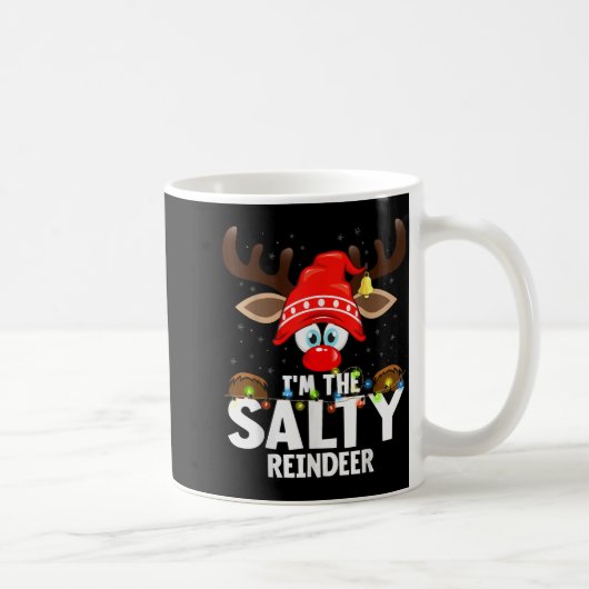 Christmas Matching I'm The Salty Reindeer Kaffeetasse (Rechts)