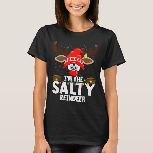 Christmas Matching I'm The Salty Reindeer T-Shirt (Vorderseite)
