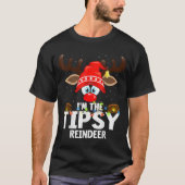 Christmas Matching I'm The Tipsy Reindeer T-Shirt (Vorderseite)