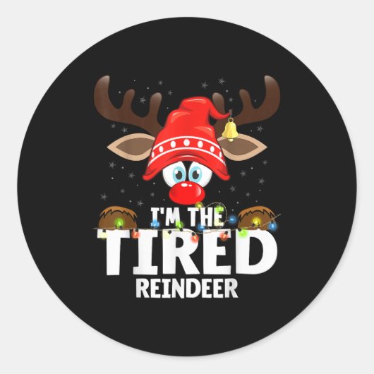 Christmas Matching I'm The Tired Reindeer Runder Aufkleber (Vorderseite)