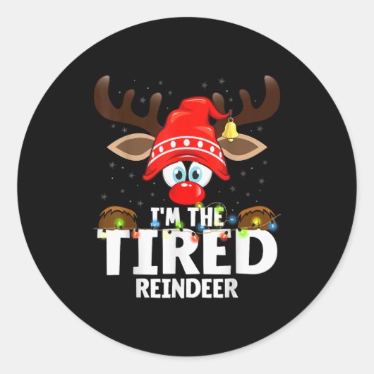 Christmas Matching I'm The Tired Reindeer Runder Aufkleber (Vorderseite)