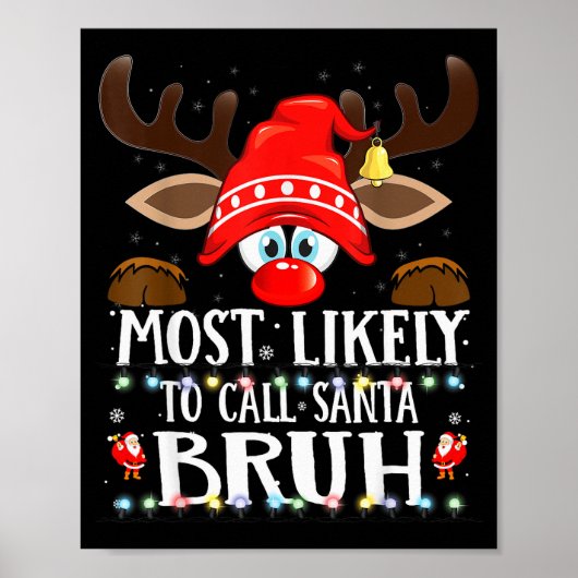 Christmas Matching Most Likely To Call Santa Bruh Poster (Vorne)