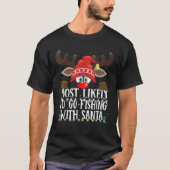 Christmas Matching Most Likely To Go Fishing With T-Shirt (Vorderseite)