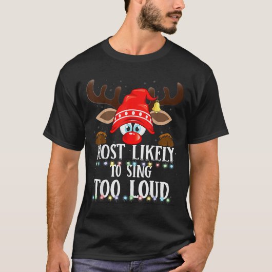 Christmas Matching Most Likely To Sing Too Loud Pj T-Shirt (Vorderseite)
