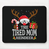 Christmas Matching The Tired Mom Reindeer Family Mousepad (Vorne)