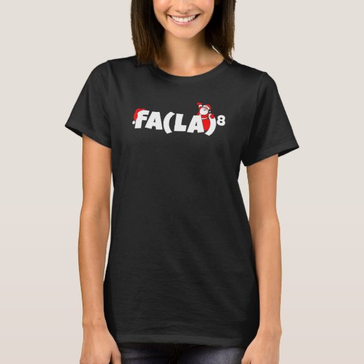 Christmas Math Teacher Fa La8 Equations Fa La La L T-Shirt (Vorderseite)