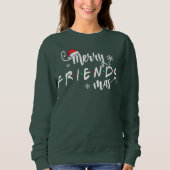 Christmas Merry Friendsmas Weihnachtsmannmütze Mat Sweatshirt (Vorderseite)