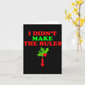 Christmas Mistletoe I Didnt Make The Rules Christm Karte (Gelbe Blume)