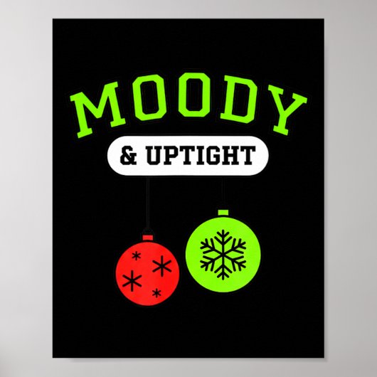 Christmas Moody &amp; Uptight Funny Xmas Holiday S Poster (Vorne)