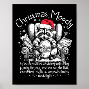 Christmas Moody Funny Raccoon Foody Christmas Racc Poster
