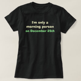 Christmas Morning Person T-Shirt