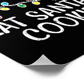 Christmas Most Likely Eat Santas Cookies Xmas Matc Poster (Ecke)