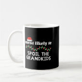 Christmas Most Likely Sil Grandkids Xmas Match Men Kaffeetasse (Links)