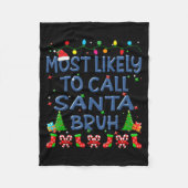 Christmas Most Likely To Call Santa Bruh Family Ki Fleecedecke (Vorderseite)