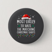 Christmas Most Likely To Hate Matching Funny Famil Button (Vorderseite)