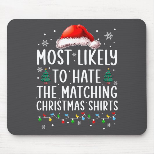 Christmas Most Likely To Hate Matching Funny Famil Mousepad (Vorne)