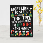Christmas Most Likely To Sleep Under The Tree I'm Karte (Gelbe Blume)