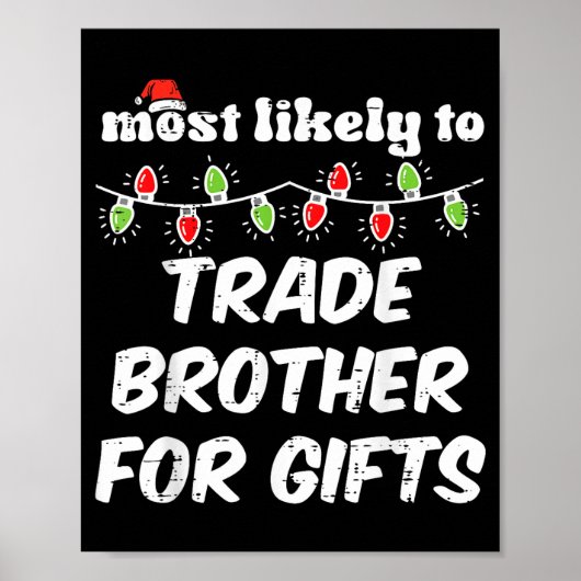 Christmas Most Likely Trade Brother Xmas Matching Poster (Vorne)