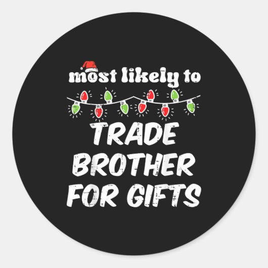 Christmas Most Likely Trade Brother Xmas Matching Runder Aufkleber (Vorderseite)