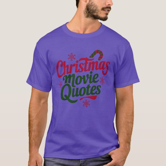 Christmas Movie Quotes funny T-Shirt (Vorderseite)