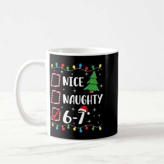 Christmas Nice Naughty 67 Brainrot Funny 6-7 Meme Kaffeetasse (Links)