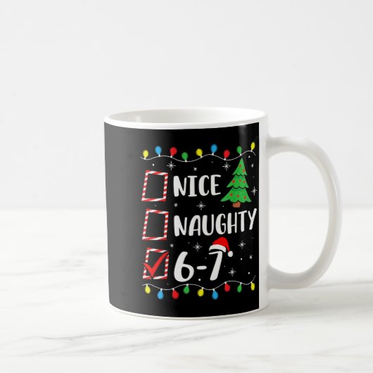 Christmas Nice Naughty 67 Brainrot Funny 6-7 Meme  Kaffeetasse (Rechts)
