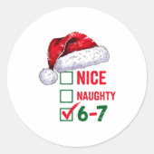 Christmas Nice Naughty 67 Brainrot Funny 6-7 Meme Runder Aufkleber (Vorderseite)