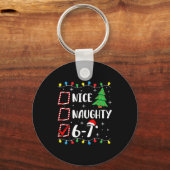 Christmas Nice Naughty 67 Brainrot Funny 6-7 Meme  Schlüsselanhänger (Vorderseite)