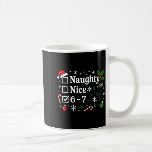 Christmas Nice Naughty 67 Funny 6-7 Meme Slang Kaffeetasse (Rechts)