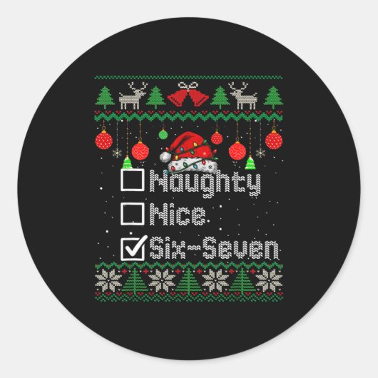 Christmas Nice Naughty 6-7 Six Seven Ugly Christma Runder Aufkleber (Vorderseite)