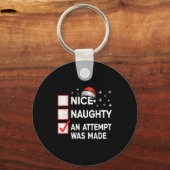 Christmas Nice Naughty An Attempt Was Made Xmas Li Schlüsselanhänger (Vorderseite)